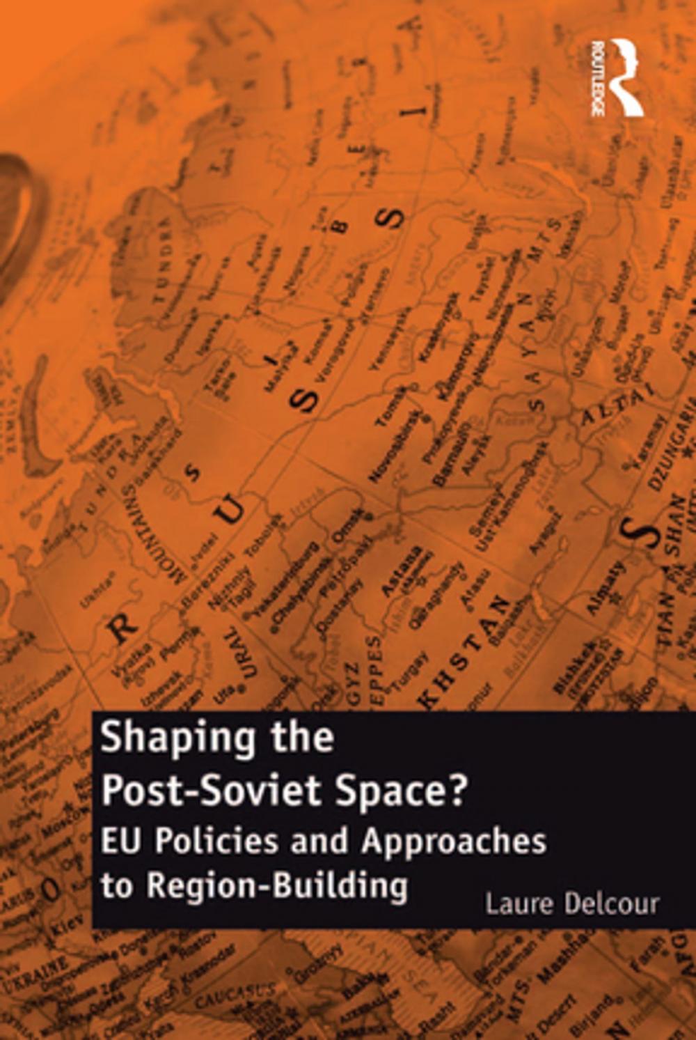 Big bigCover of Shaping the Post-Soviet Space?