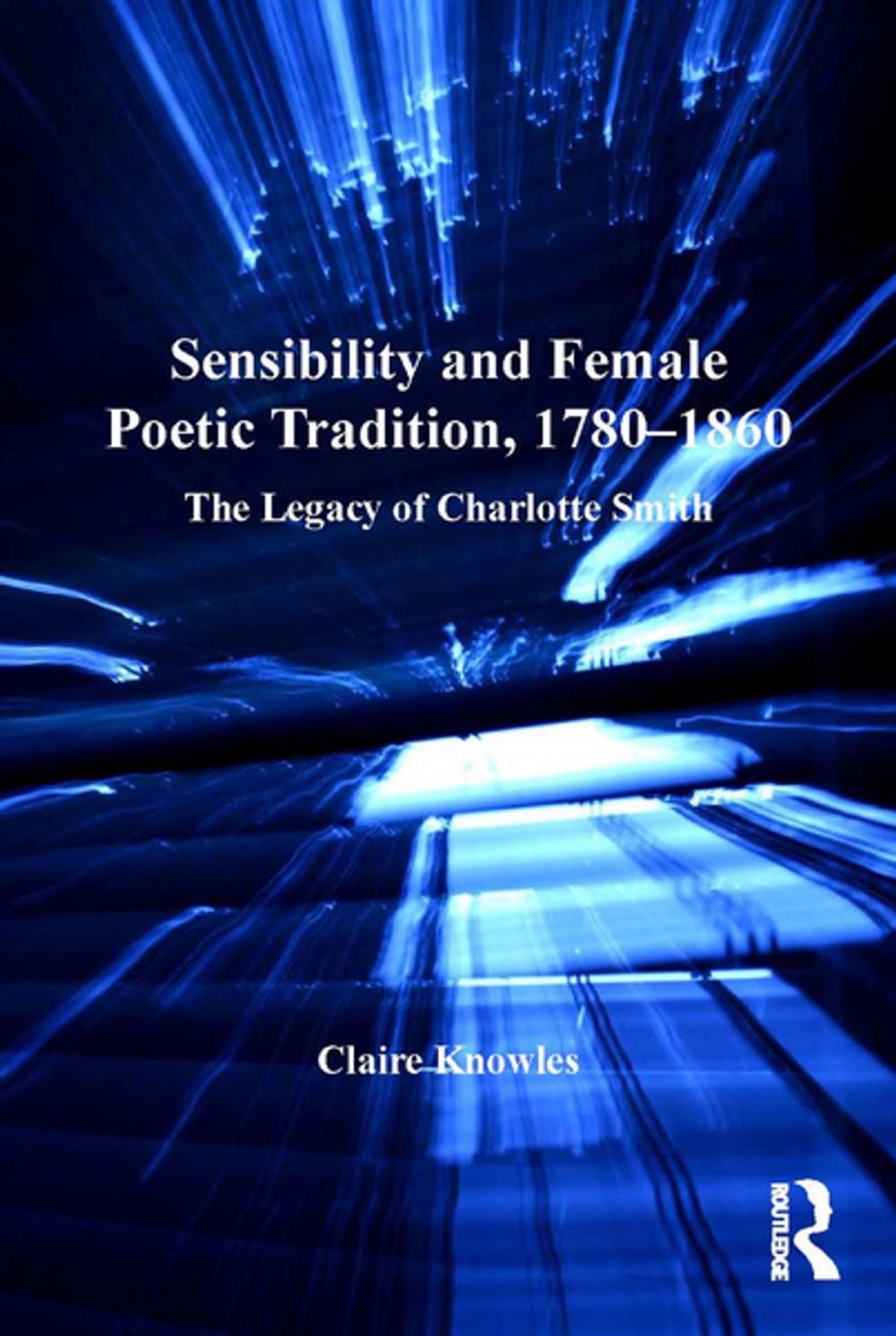 Big bigCover of Sensibility and Female Poetic Tradition, 1780–1860