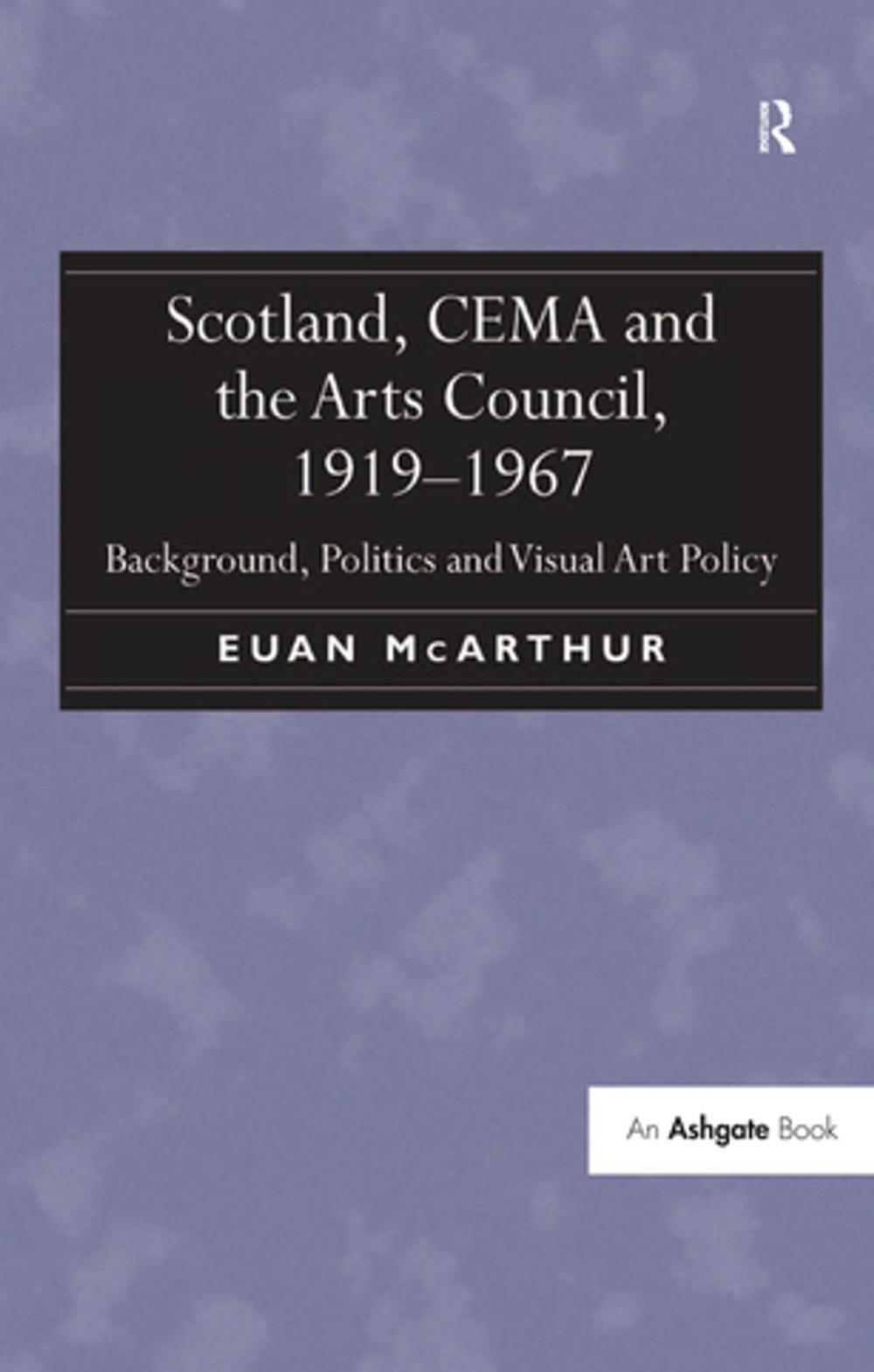 Big bigCover of Scotland, CEMA and the Arts Council, 1919-1967