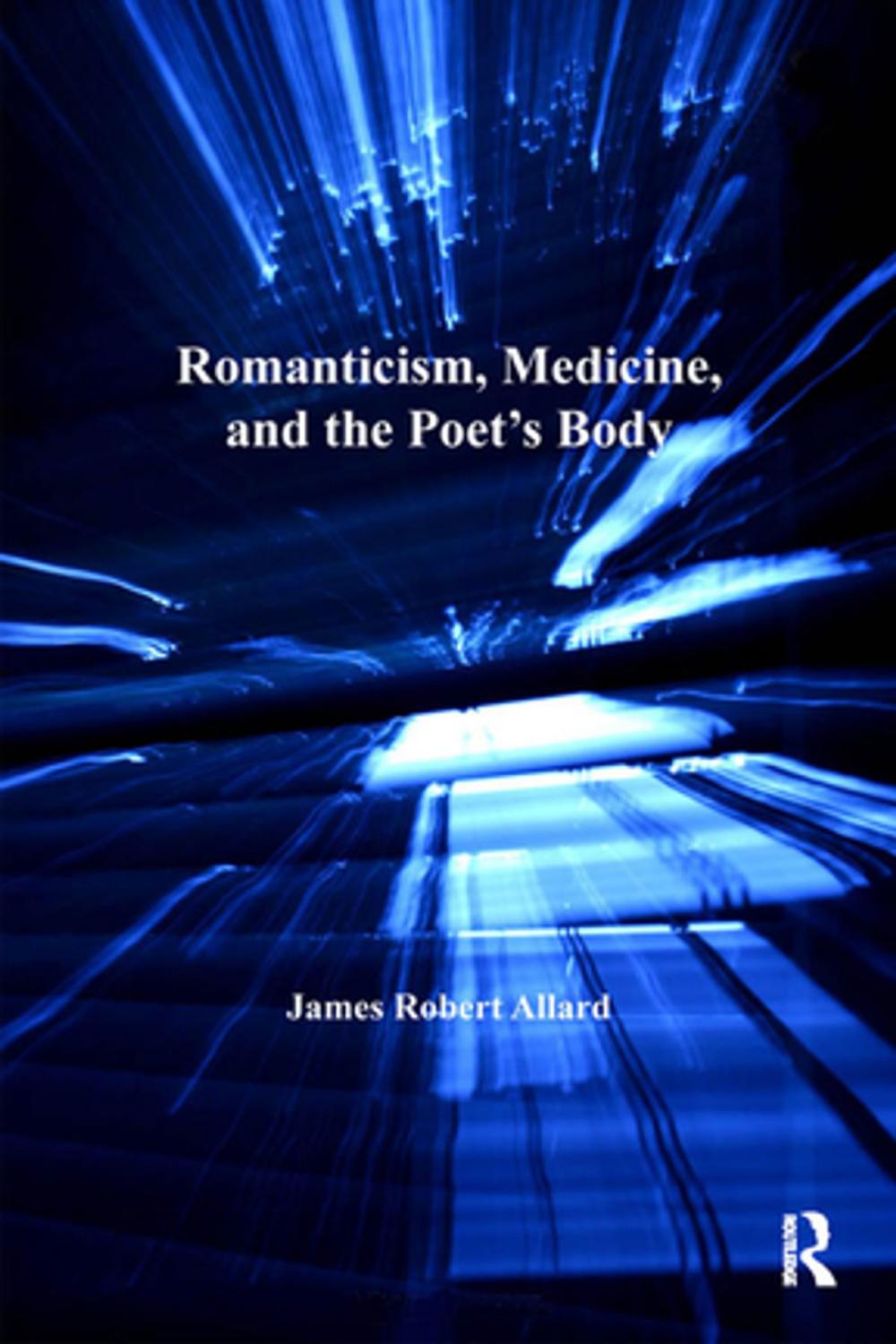 Big bigCover of Romanticism, Medicine, and the Poet's Body