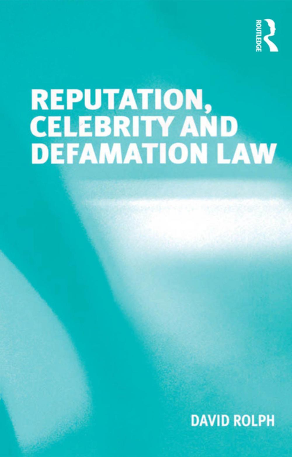 Big bigCover of Reputation, Celebrity and Defamation Law