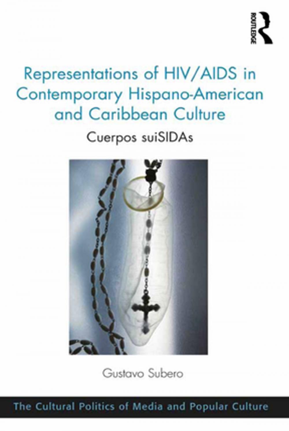 Big bigCover of Representations of HIV/AIDS in Contemporary Hispano-American and Caribbean Culture