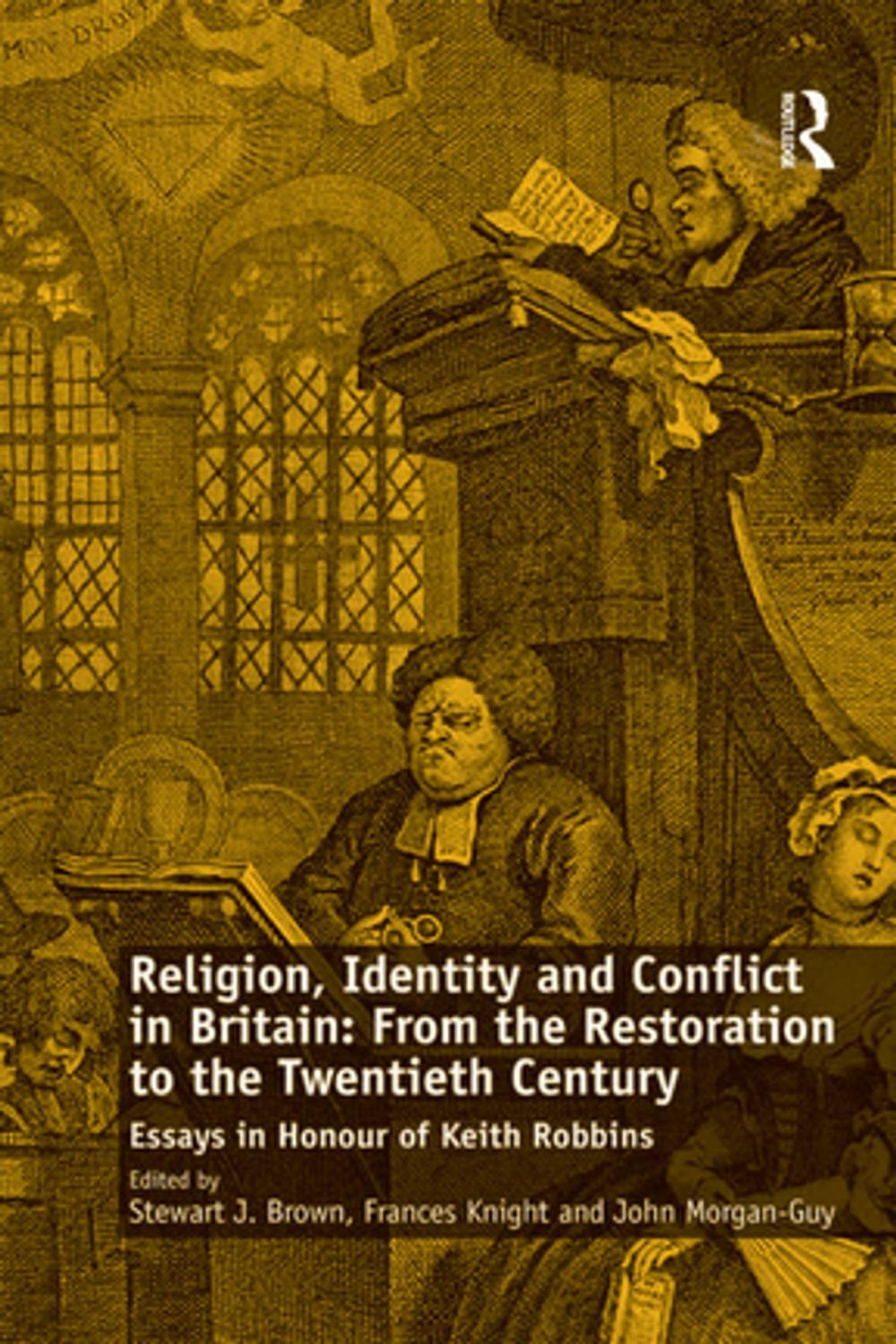 Big bigCover of Religion, Identity and Conflict in Britain: From the Restoration to the Twentieth Century