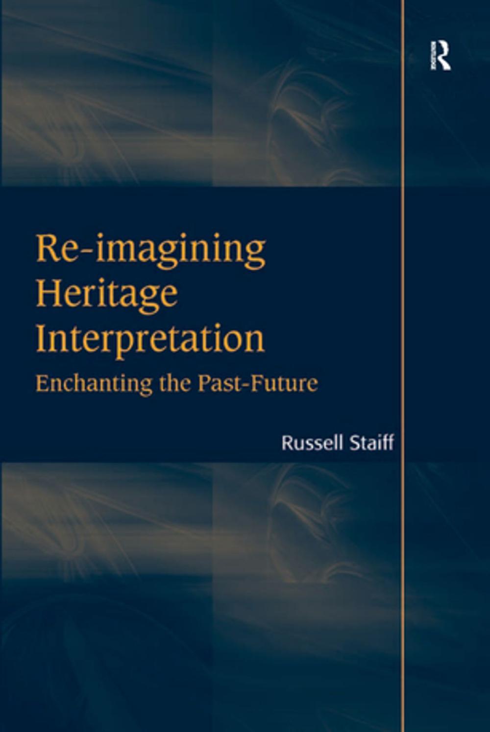 Big bigCover of Re-imagining Heritage Interpretation