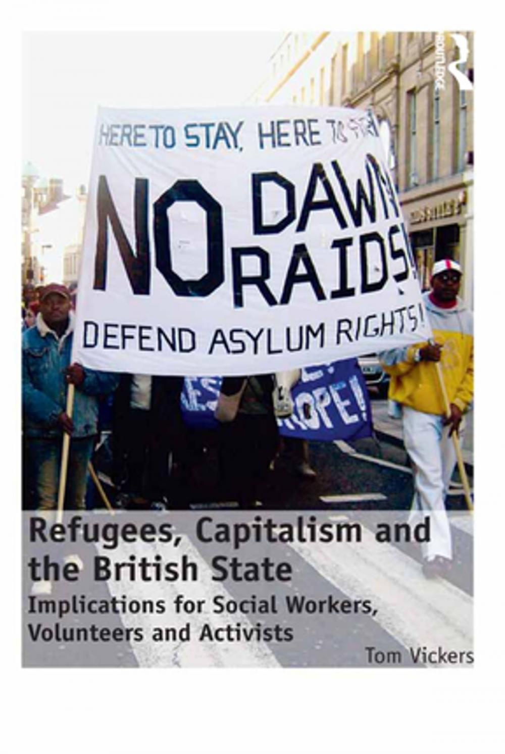 Big bigCover of Refugees, Capitalism and the British State