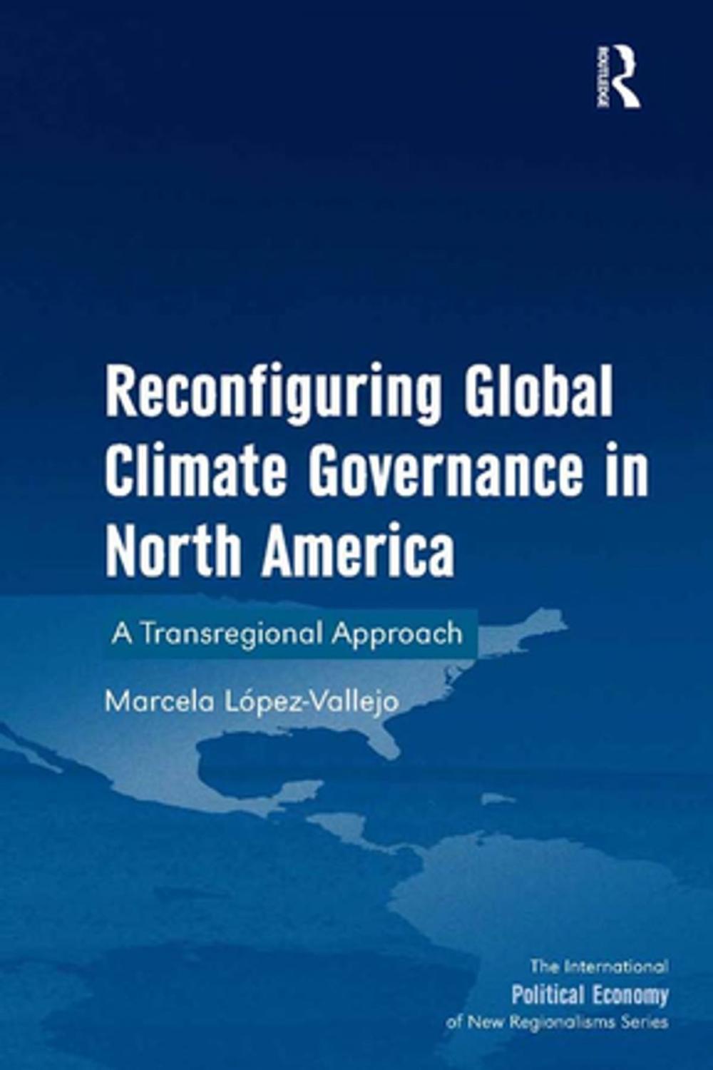 Big bigCover of Reconfiguring Global Climate Governance in North America