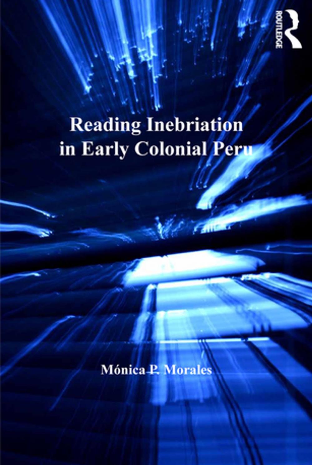 Big bigCover of Reading Inebriation in Early Colonial Peru