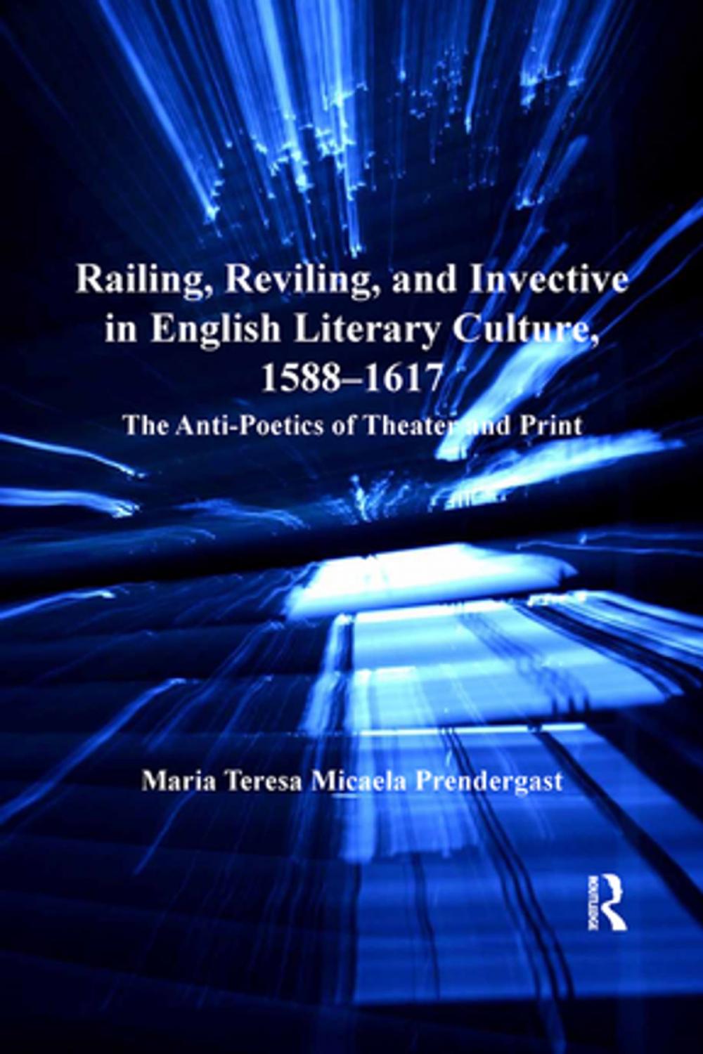 Big bigCover of Railing, Reviling, and Invective in English Literary Culture, 1588-1617