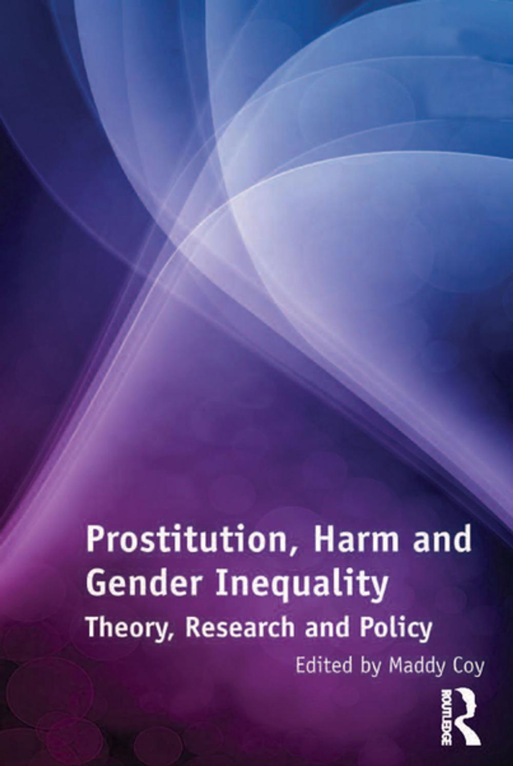 Big bigCover of Prostitution, Harm and Gender Inequality