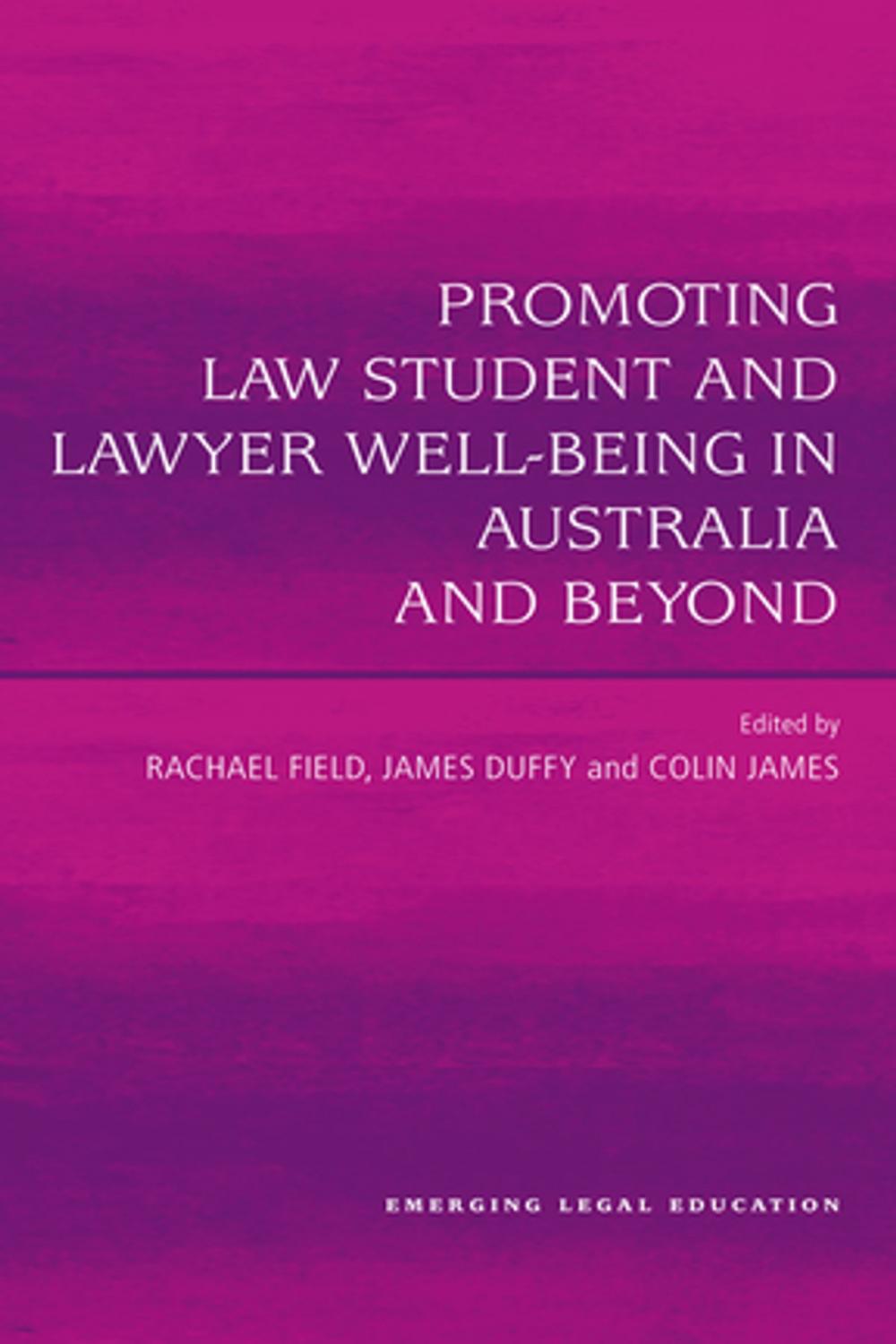 Big bigCover of Promoting Law Student and Lawyer Well-Being in Australia and Beyond