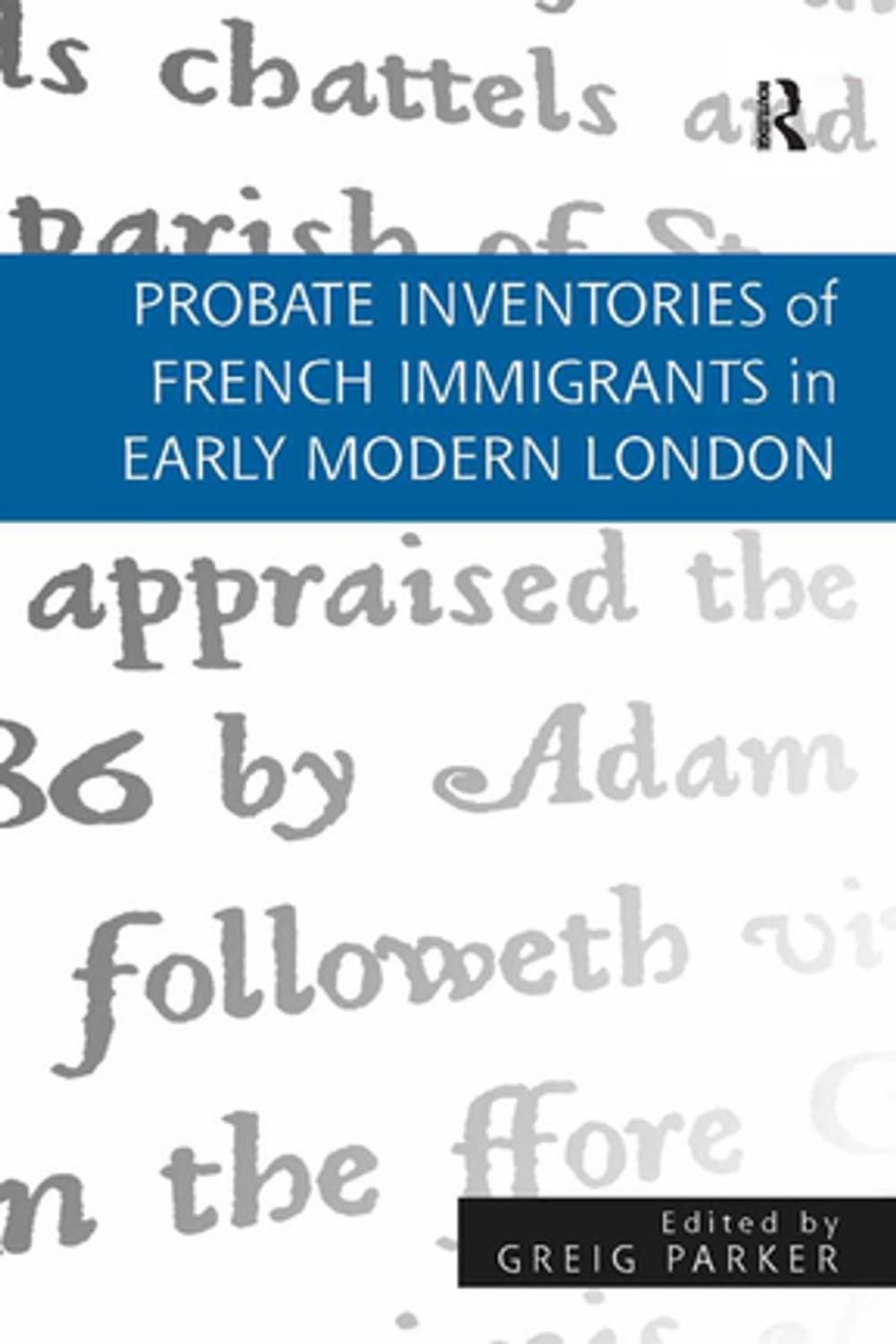 Big bigCover of Probate Inventories of French Immigrants in Early Modern London