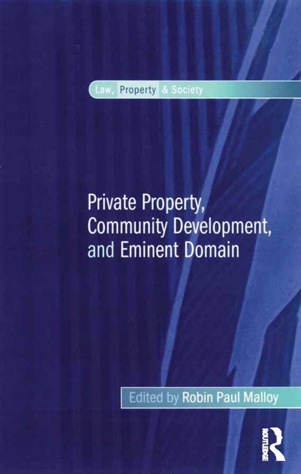 Big bigCover of Private Property, Community Development, and Eminent Domain