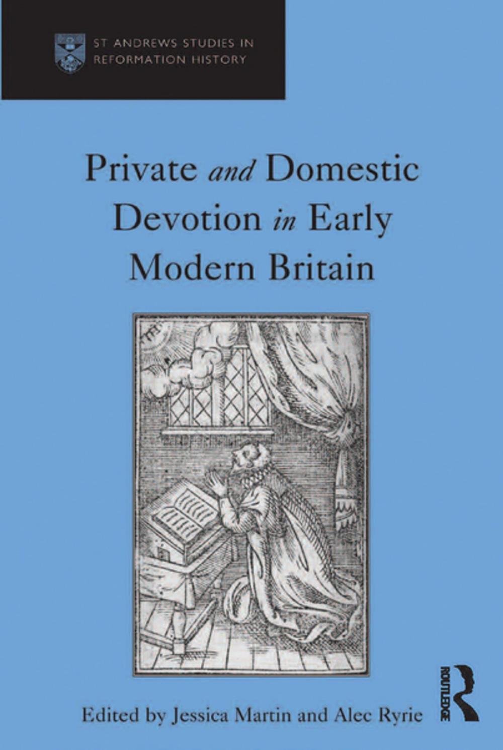 Big bigCover of Private and Domestic Devotion in Early Modern Britain