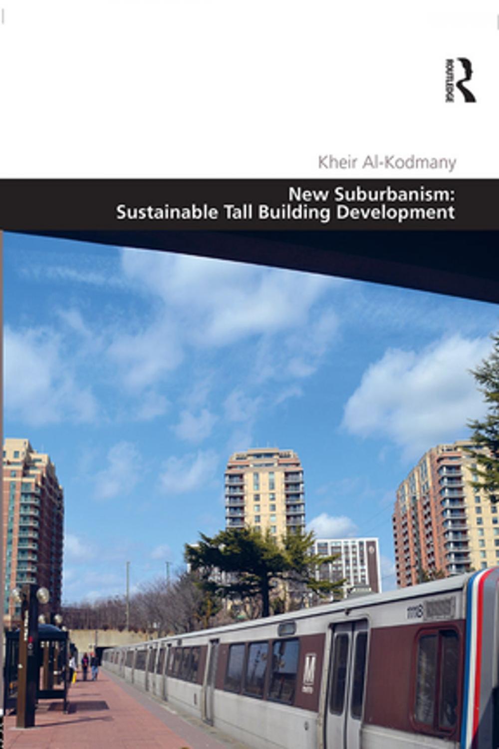 Big bigCover of New Suburbanism: Sustainable Tall Building Development