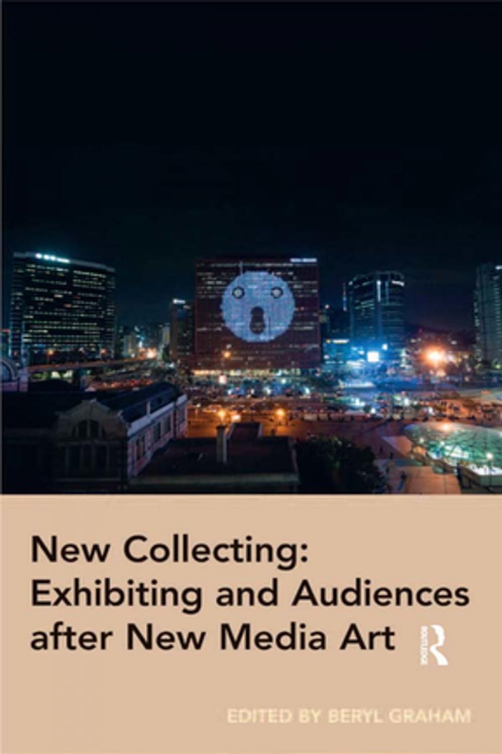 Big bigCover of New Collecting: Exhibiting and Audiences after New Media Art