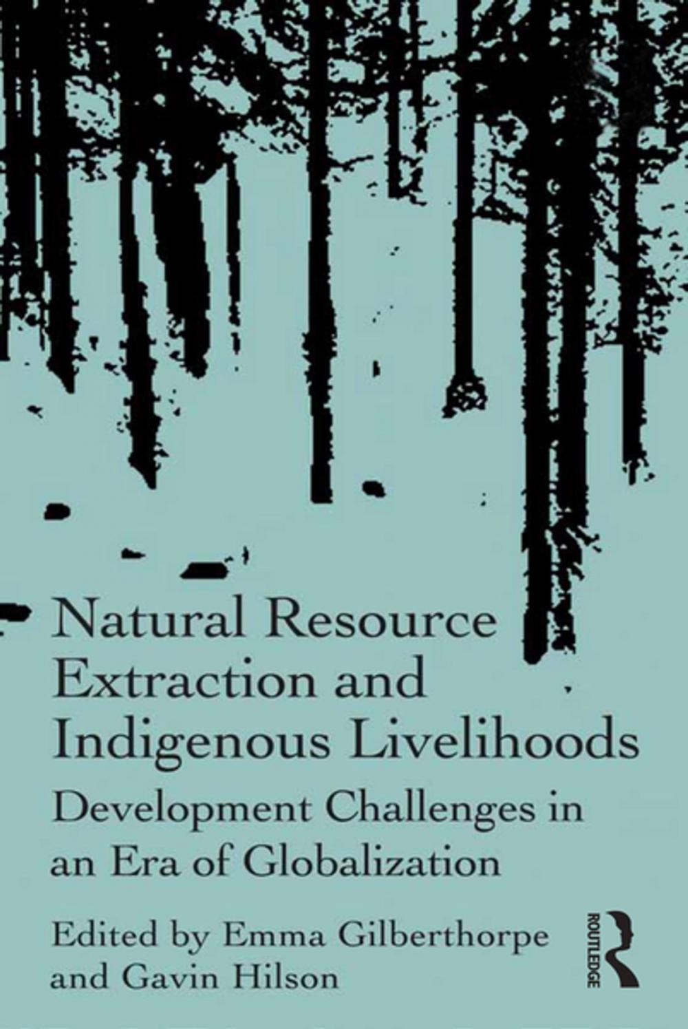 Big bigCover of Natural Resource Extraction and Indigenous Livelihoods