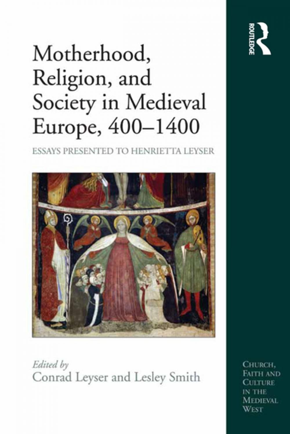 Big bigCover of Motherhood, Religion, and Society in Medieval Europe, 400-1400