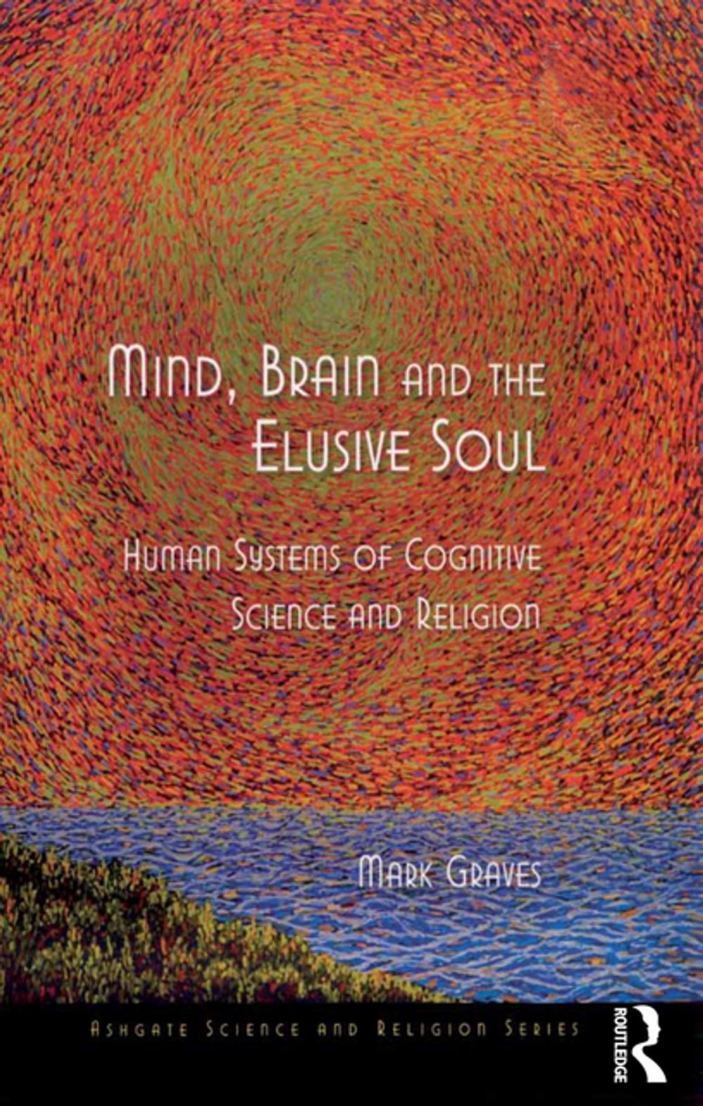 Big bigCover of Mind, Brain and the Elusive Soul