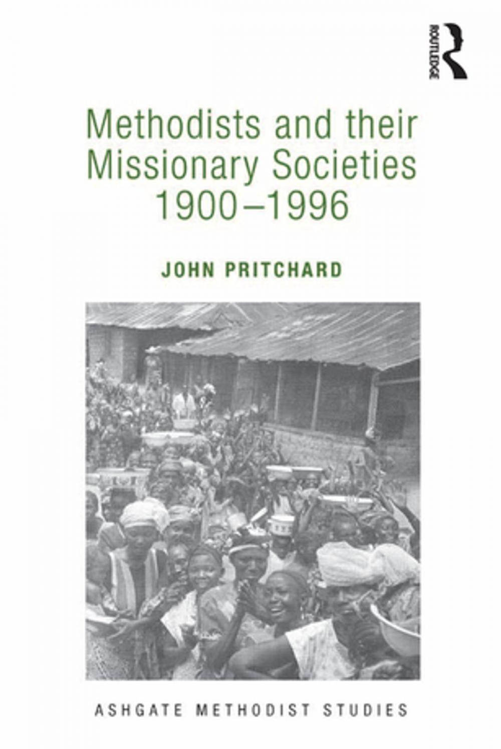 Big bigCover of Methodists and their Missionary Societies 1900-1996