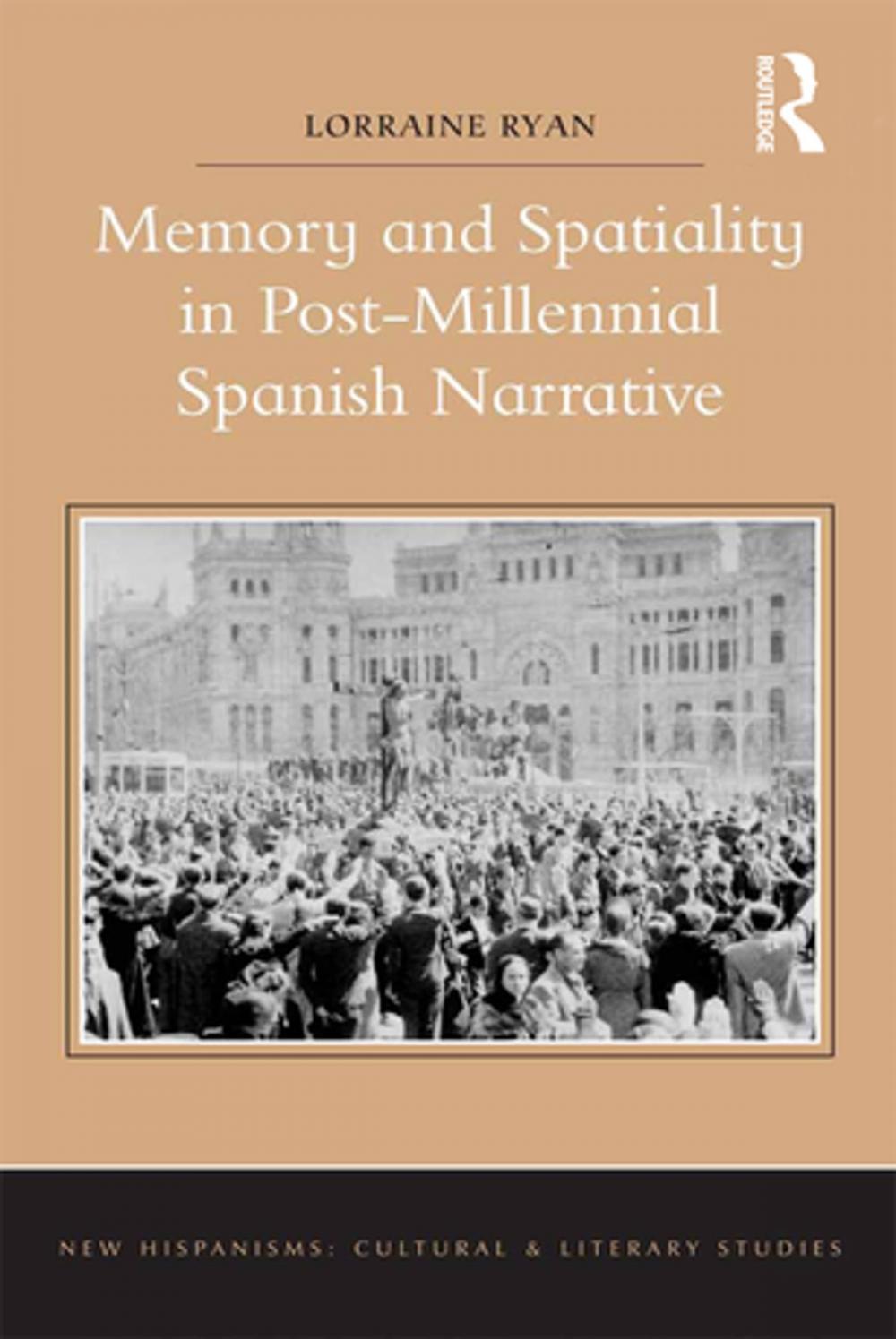 Big bigCover of Memory and Spatiality in Post-Millennial Spanish Narrative