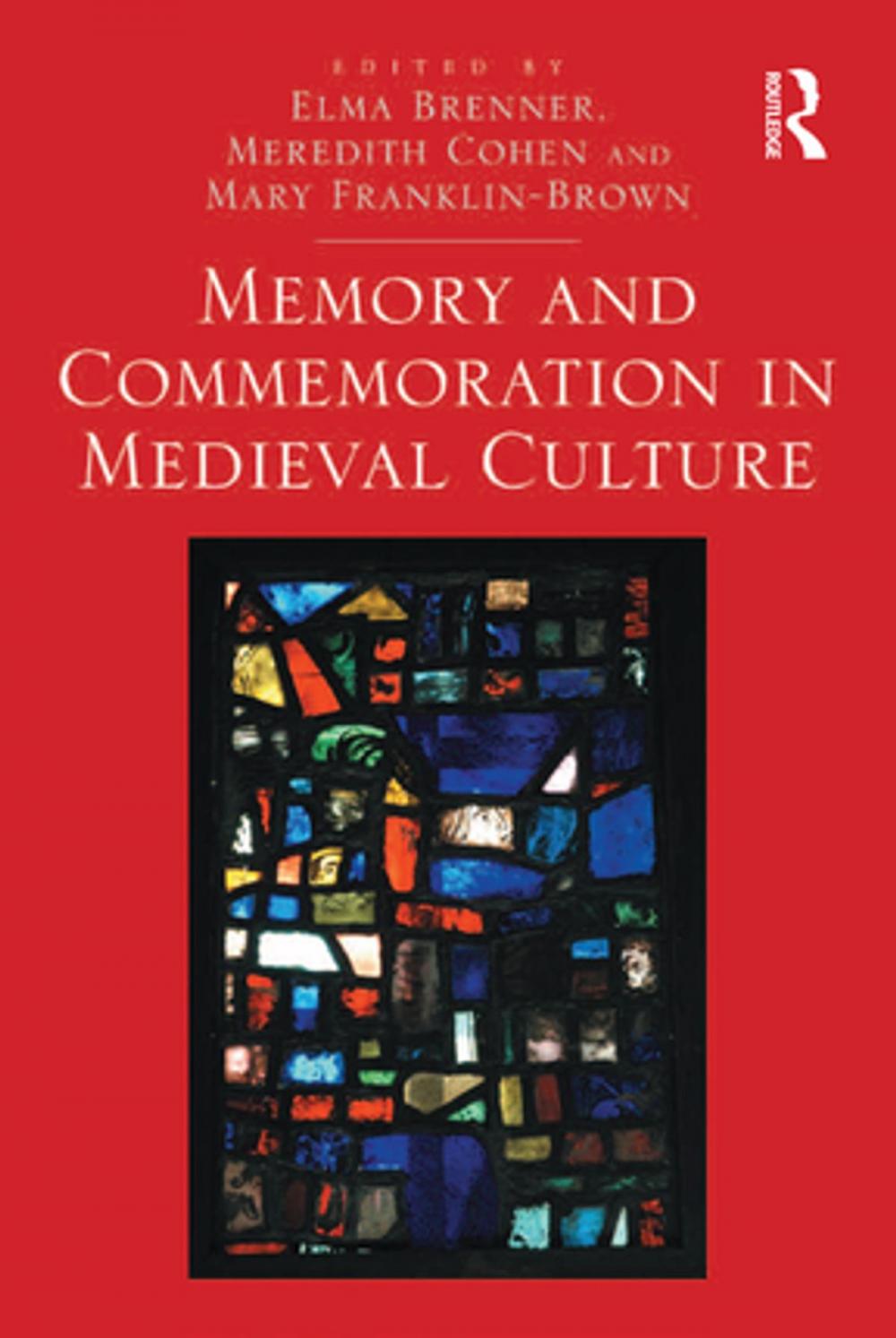 Big bigCover of Memory and Commemoration in Medieval Culture