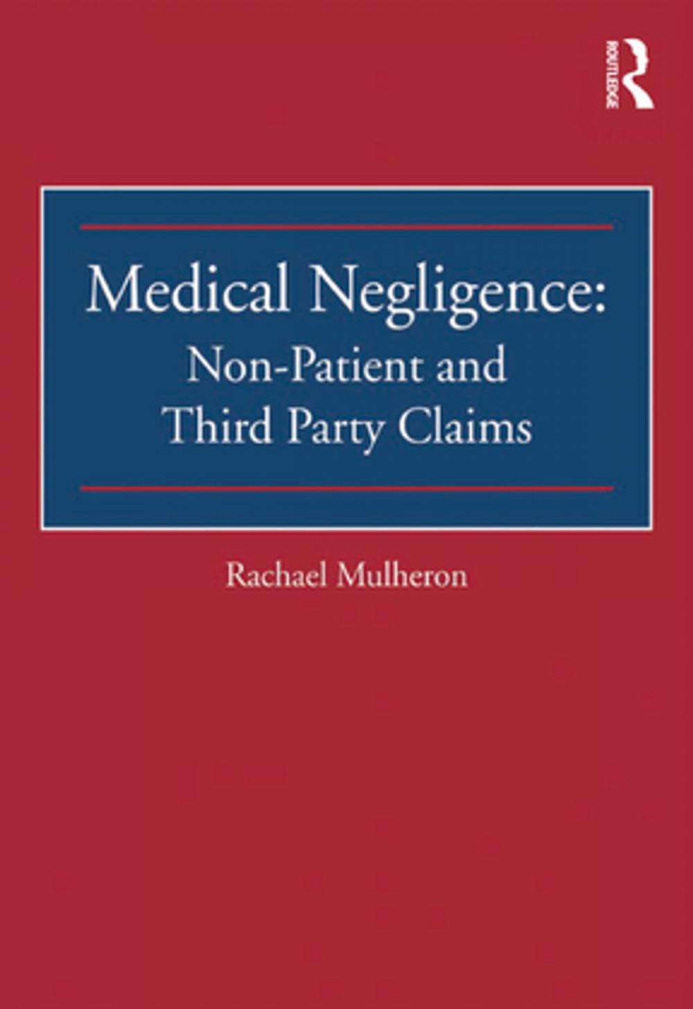 Big bigCover of Medical Negligence: Non-Patient and Third Party Claims