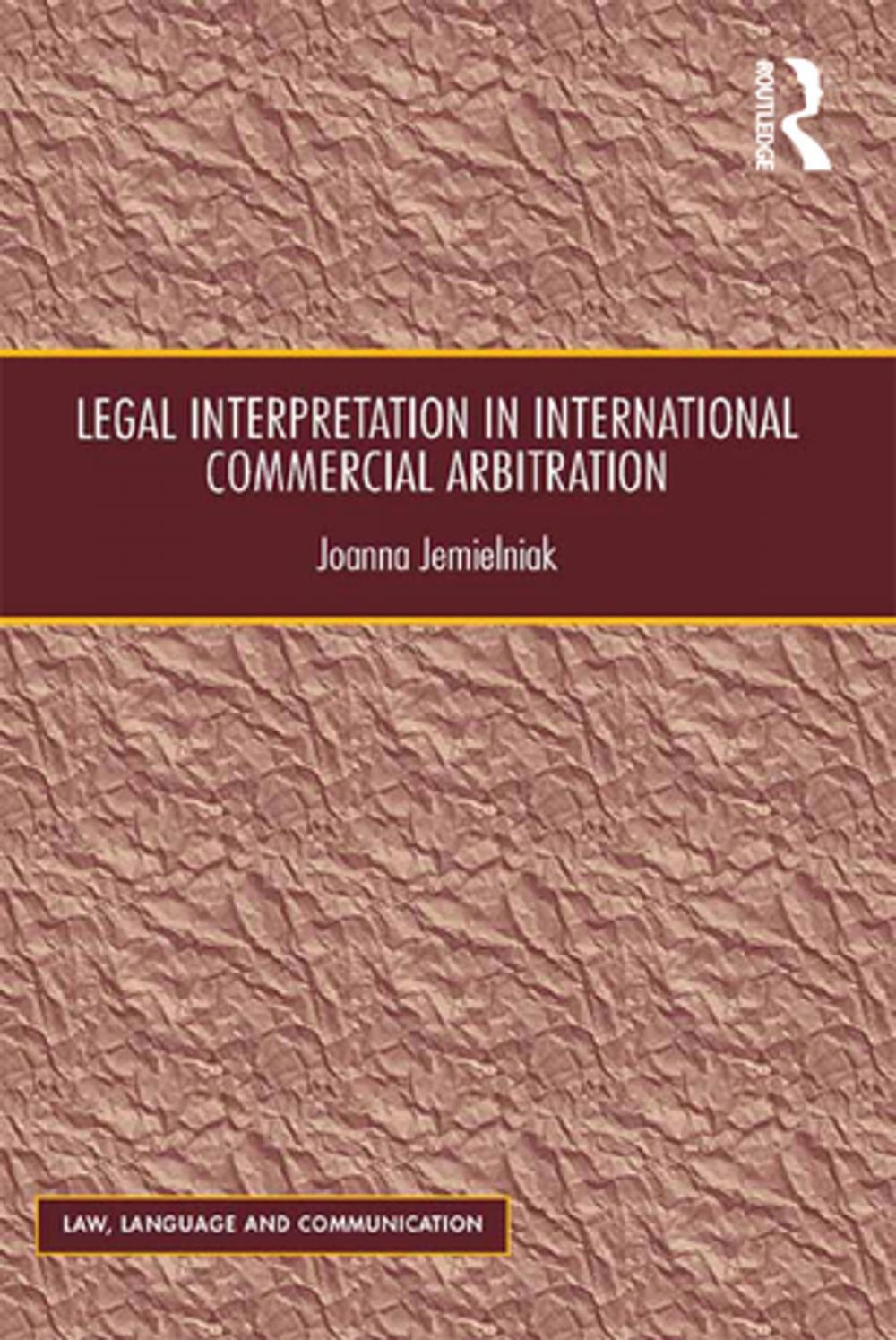 Big bigCover of Legal Interpretation in International Commercial Arbitration