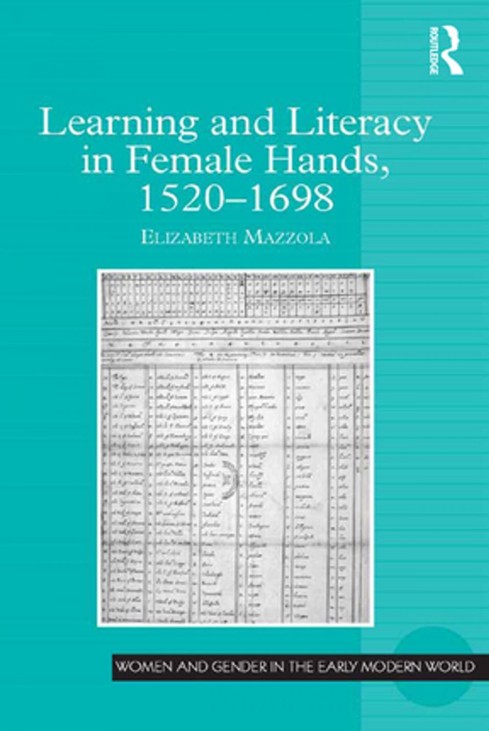 Big bigCover of Learning and Literacy in Female Hands, 1520-1698