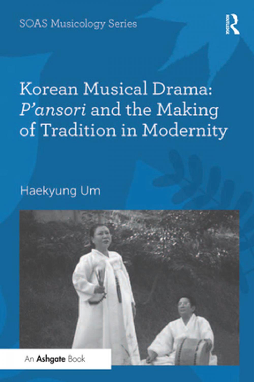 Big bigCover of Korean Musical Drama: P'ansori and the Making of Tradition in Modernity