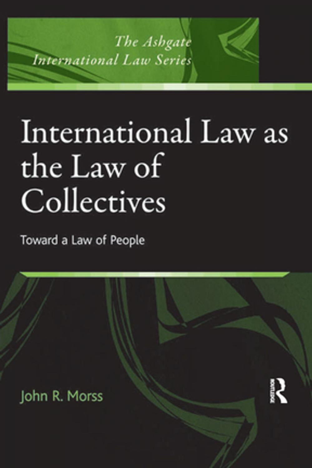 Big bigCover of International Law as the Law of Collectives