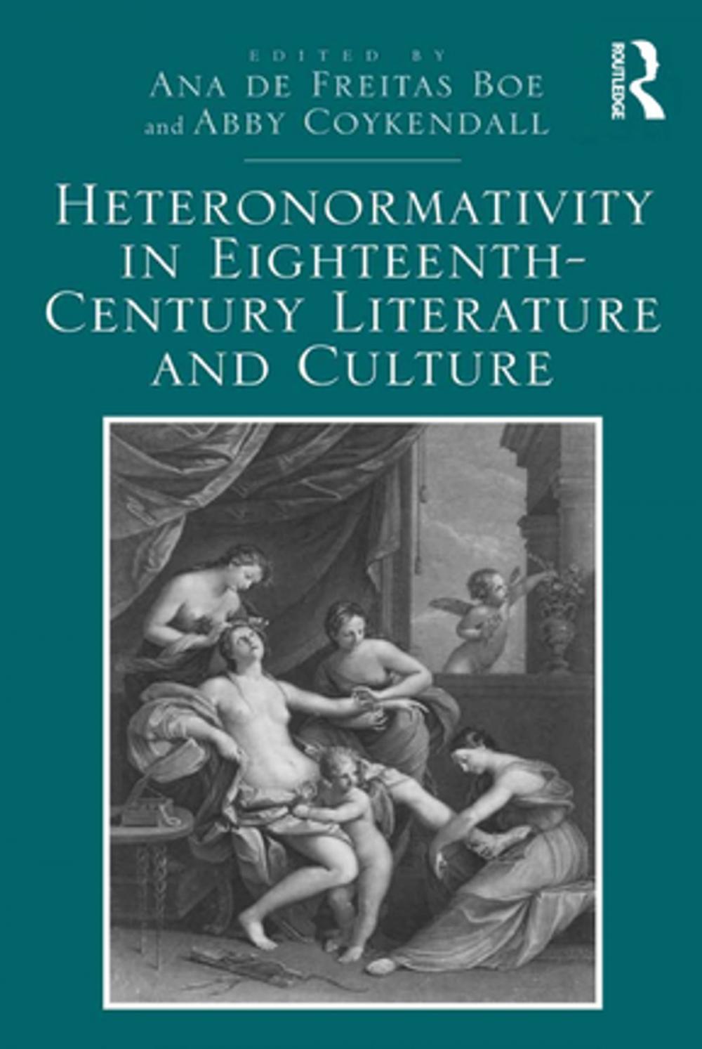 Big bigCover of Heteronormativity in Eighteenth-Century Literature and Culture