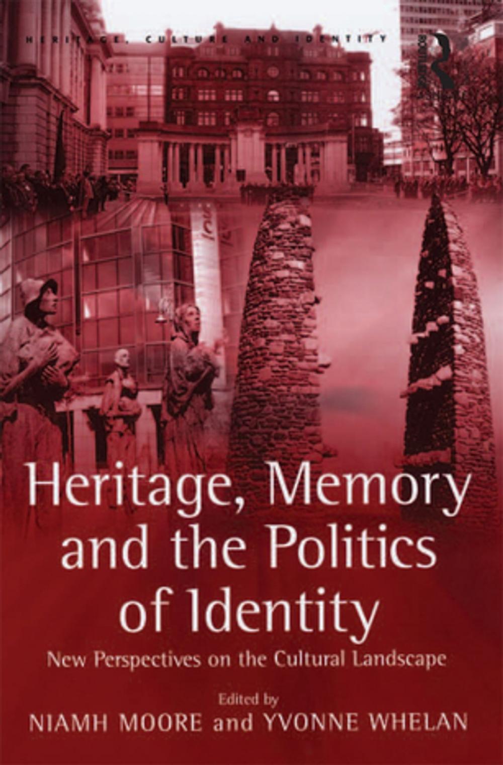 Big bigCover of Heritage, Memory and the Politics of Identity