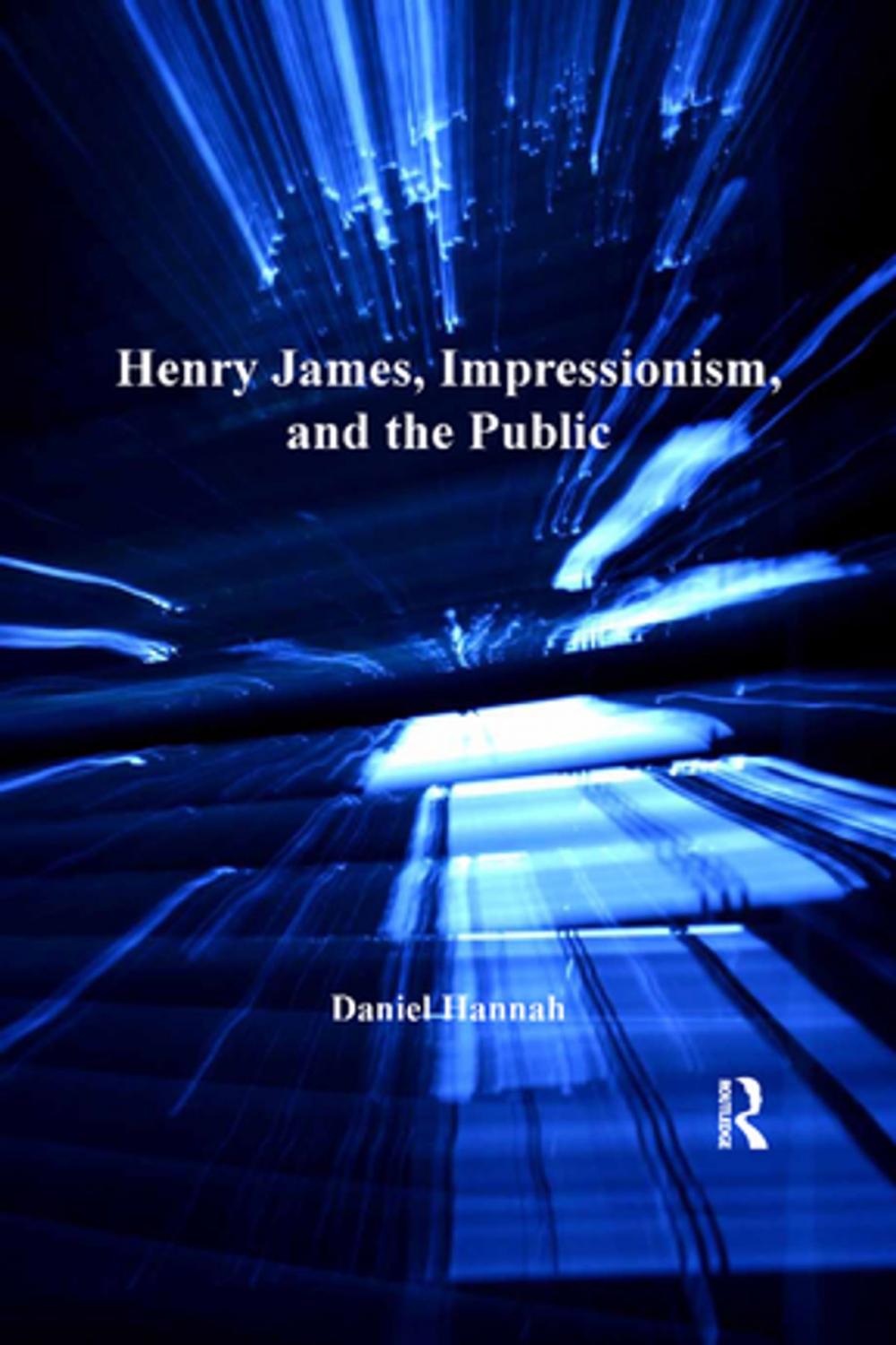 Big bigCover of Henry James, Impressionism, and the Public