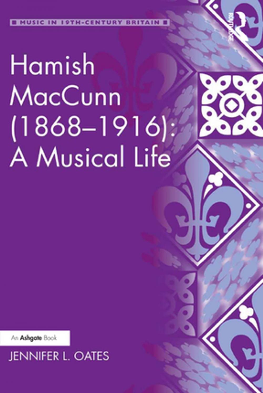 Big bigCover of Hamish MacCunn (1868-1916): A Musical Life