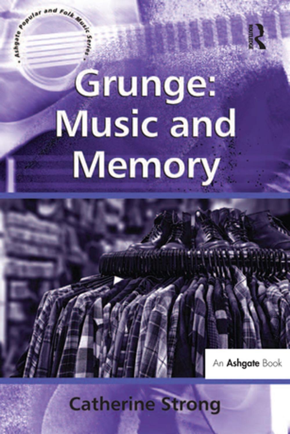 Big bigCover of Grunge: Music and Memory