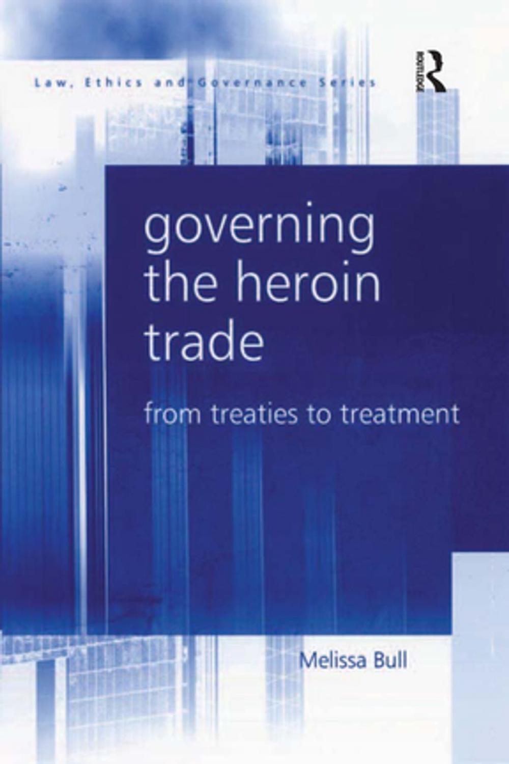 Big bigCover of Governing the Heroin Trade