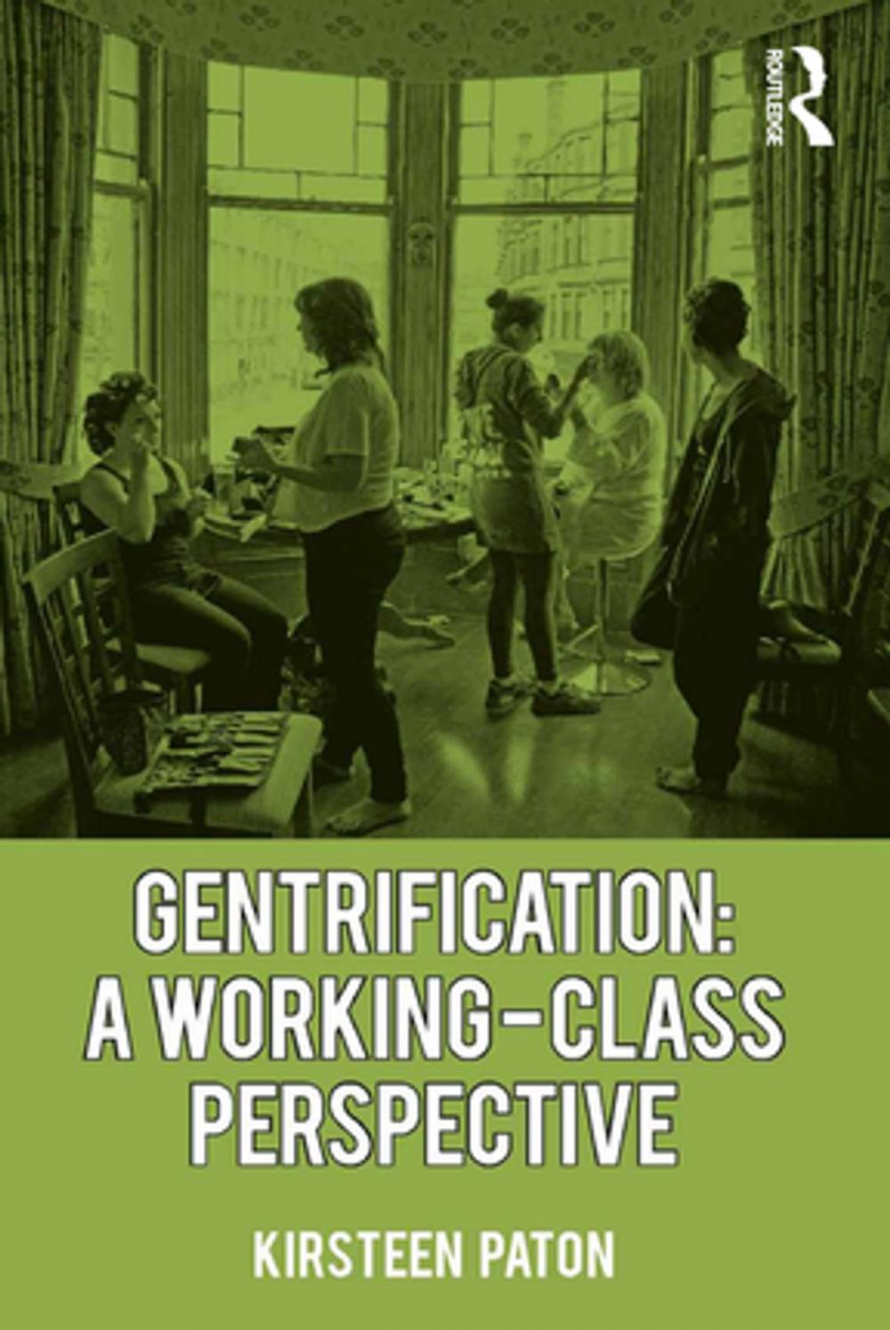 Big bigCover of Gentrification: A Working-Class Perspective