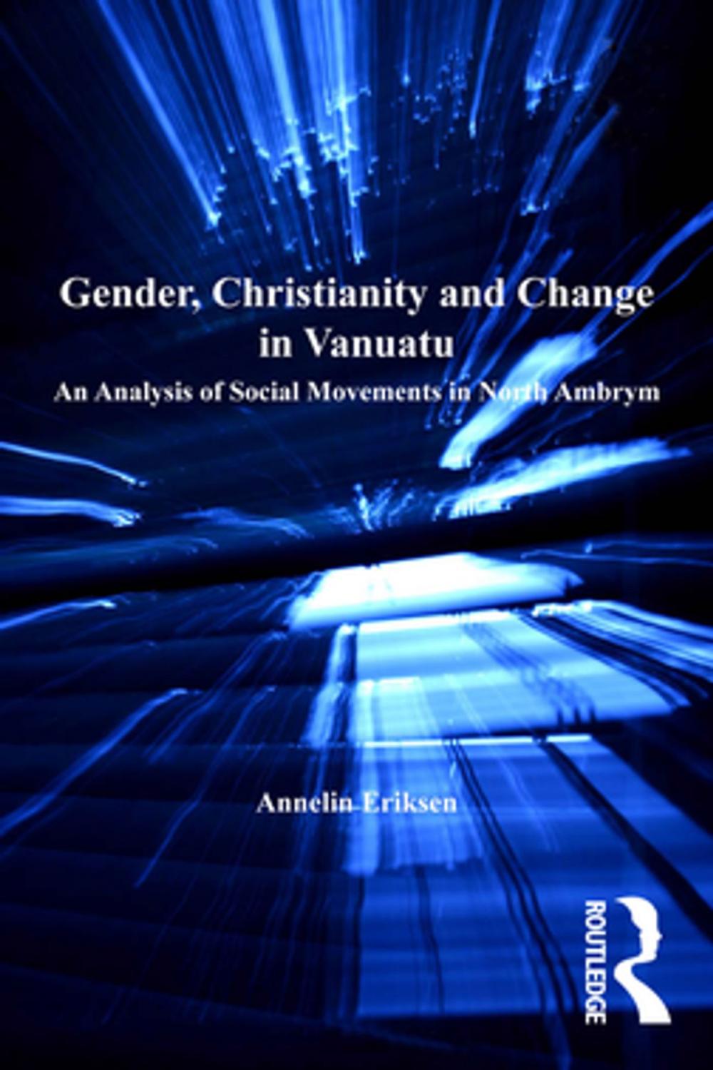 Big bigCover of Gender, Christianity and Change in Vanuatu