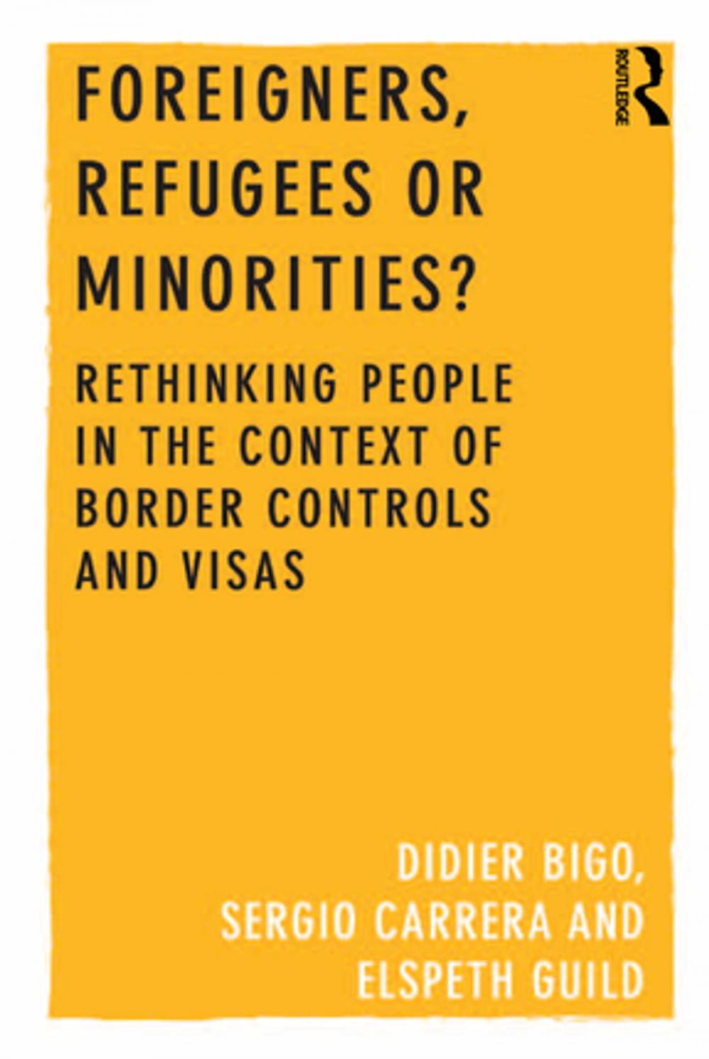 Big bigCover of Foreigners, Refugees or Minorities?