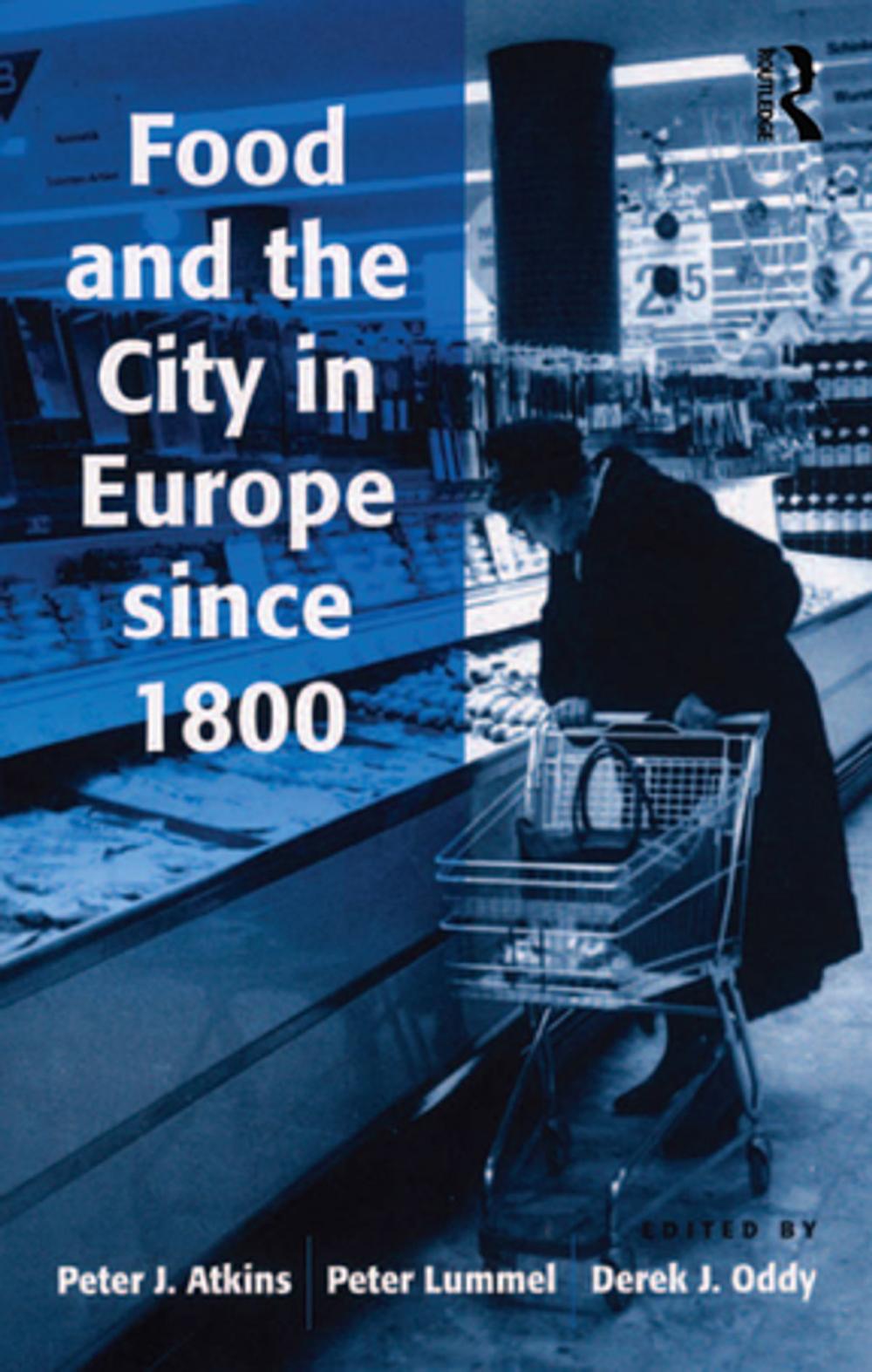 Big bigCover of Food and the City in Europe since 1800