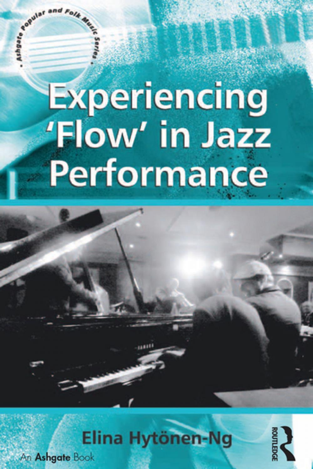 Big bigCover of Experiencing 'Flow' in Jazz Performance