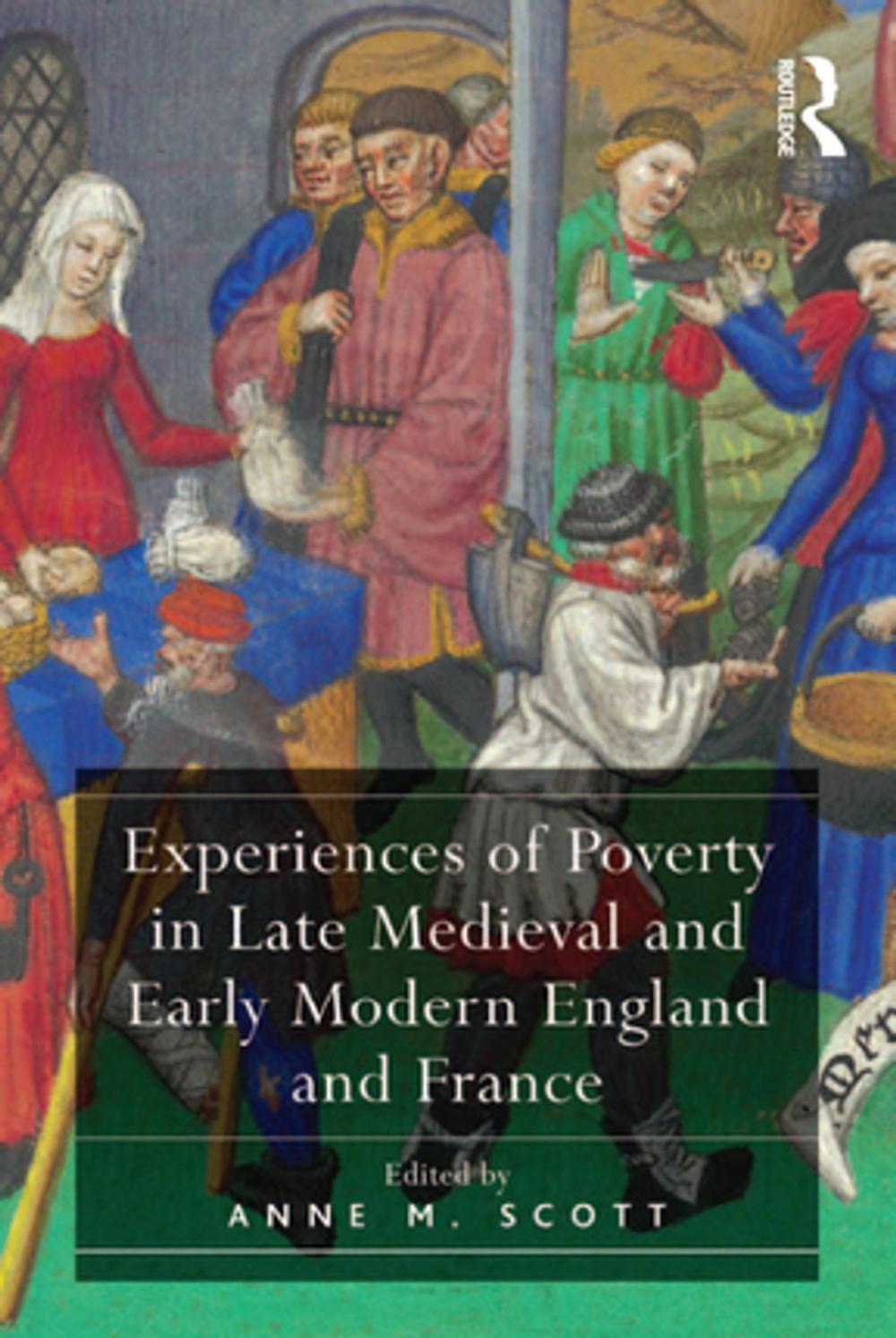 Big bigCover of Experiences of Poverty in Late Medieval and Early Modern England and France