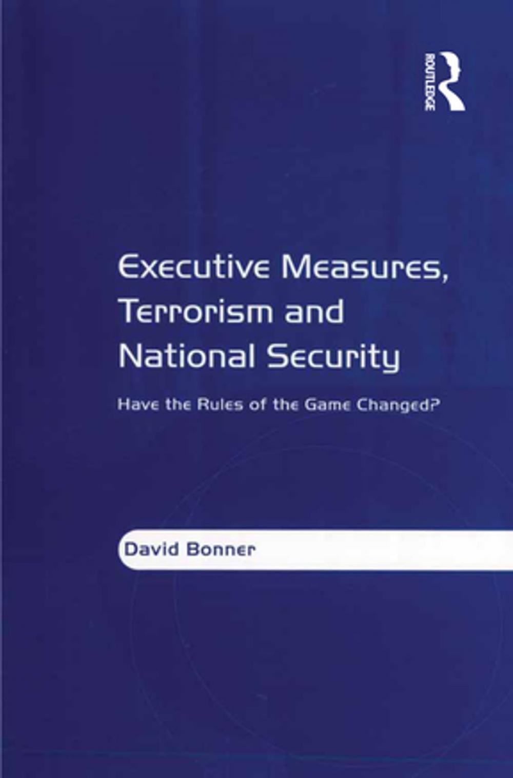 Big bigCover of Executive Measures, Terrorism and National Security