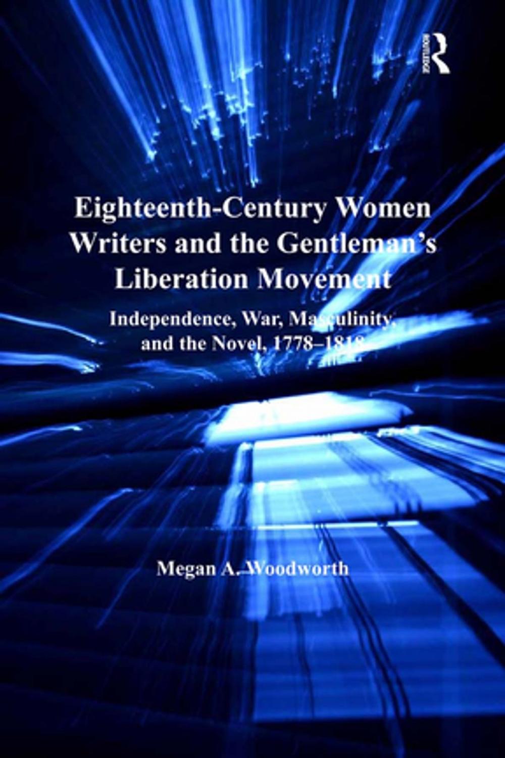 Big bigCover of Eighteenth-Century Women Writers and the Gentleman's Liberation Movement