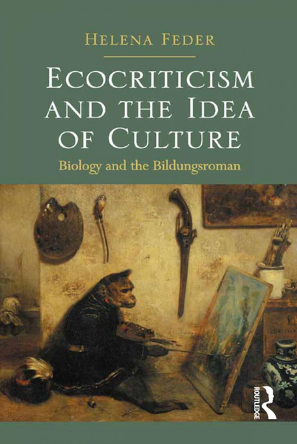 Big bigCover of Ecocriticism and the Idea of Culture