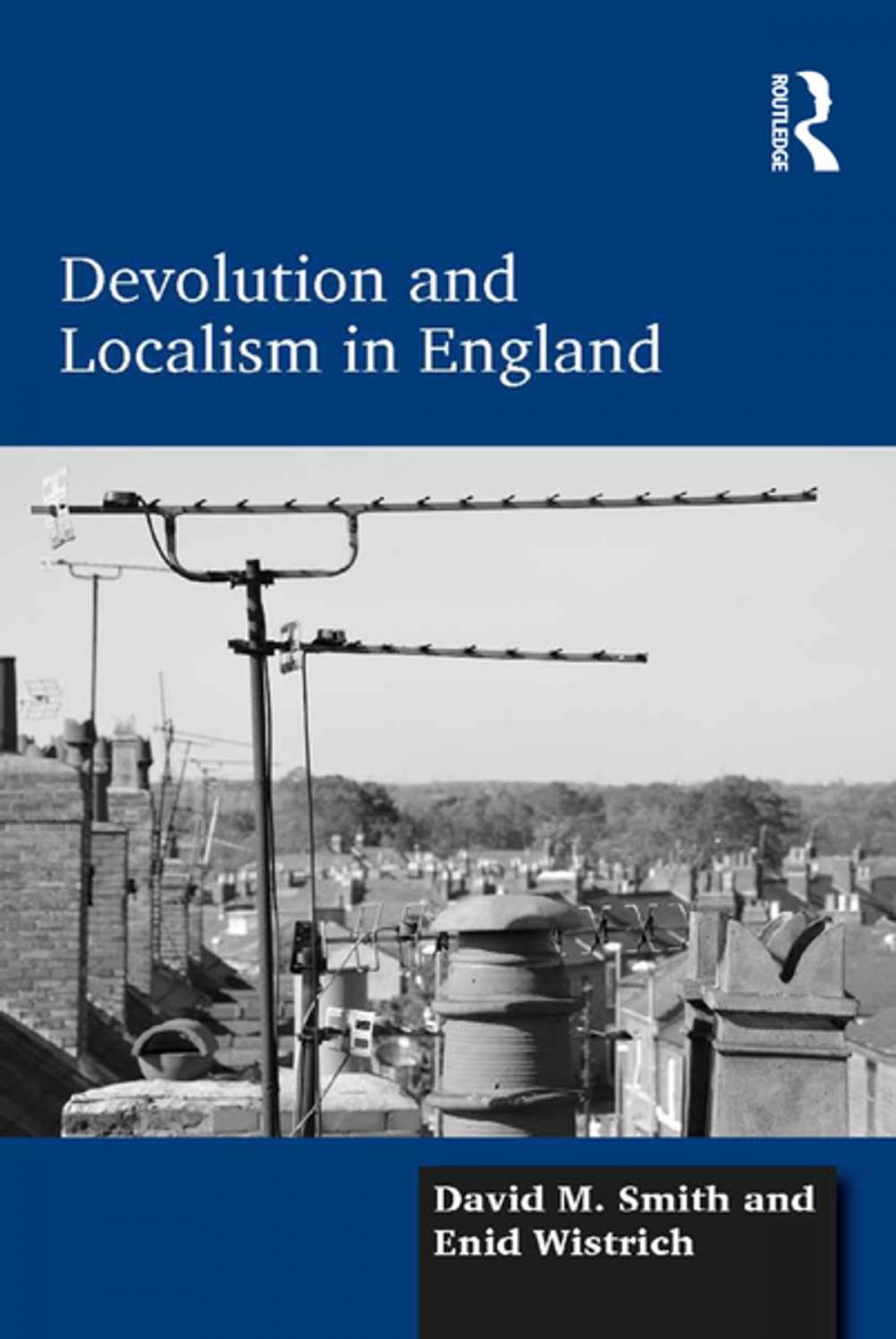 Big bigCover of Devolution and Localism in England