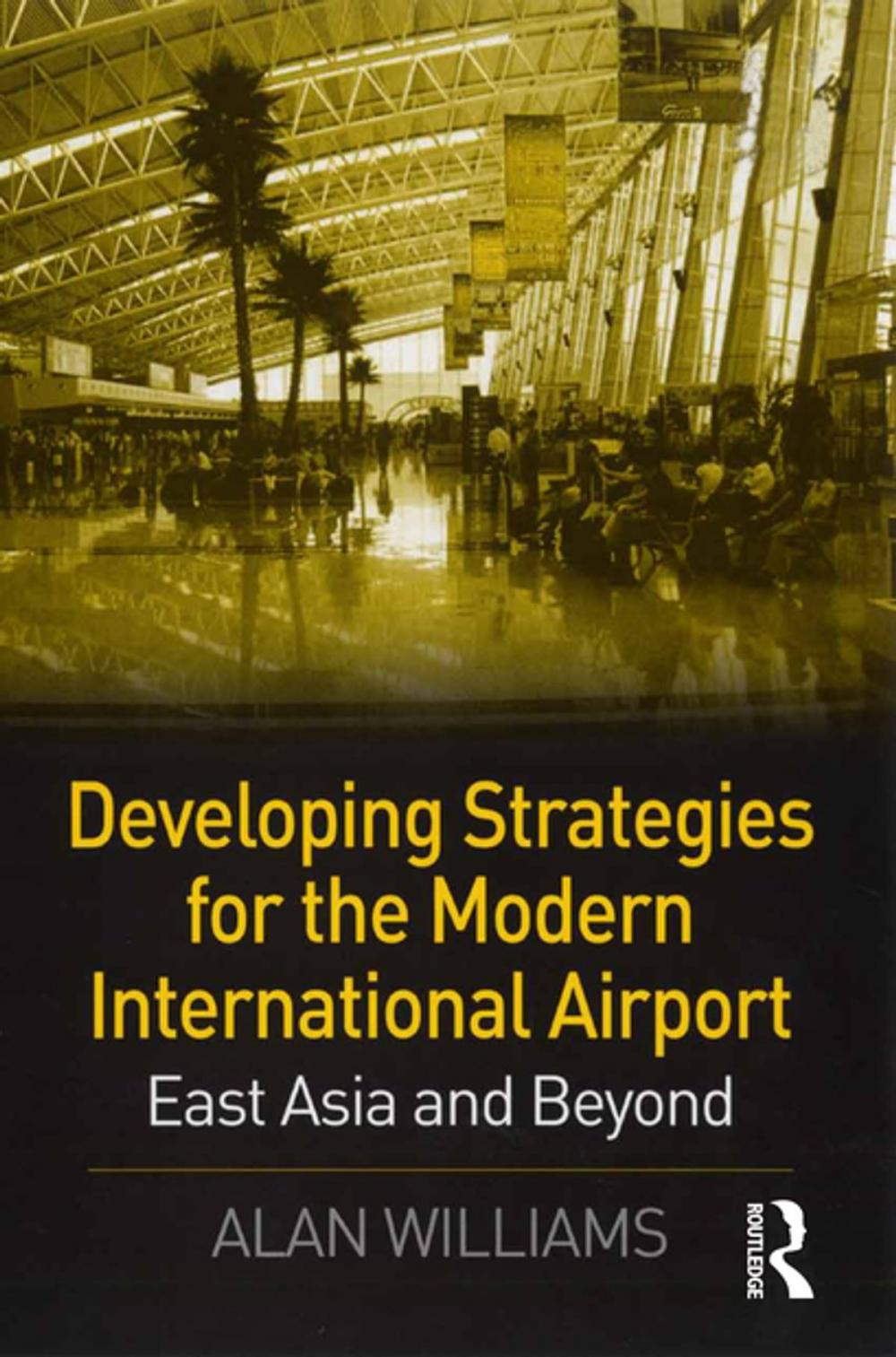 Big bigCover of Developing Strategies for the Modern International Airport