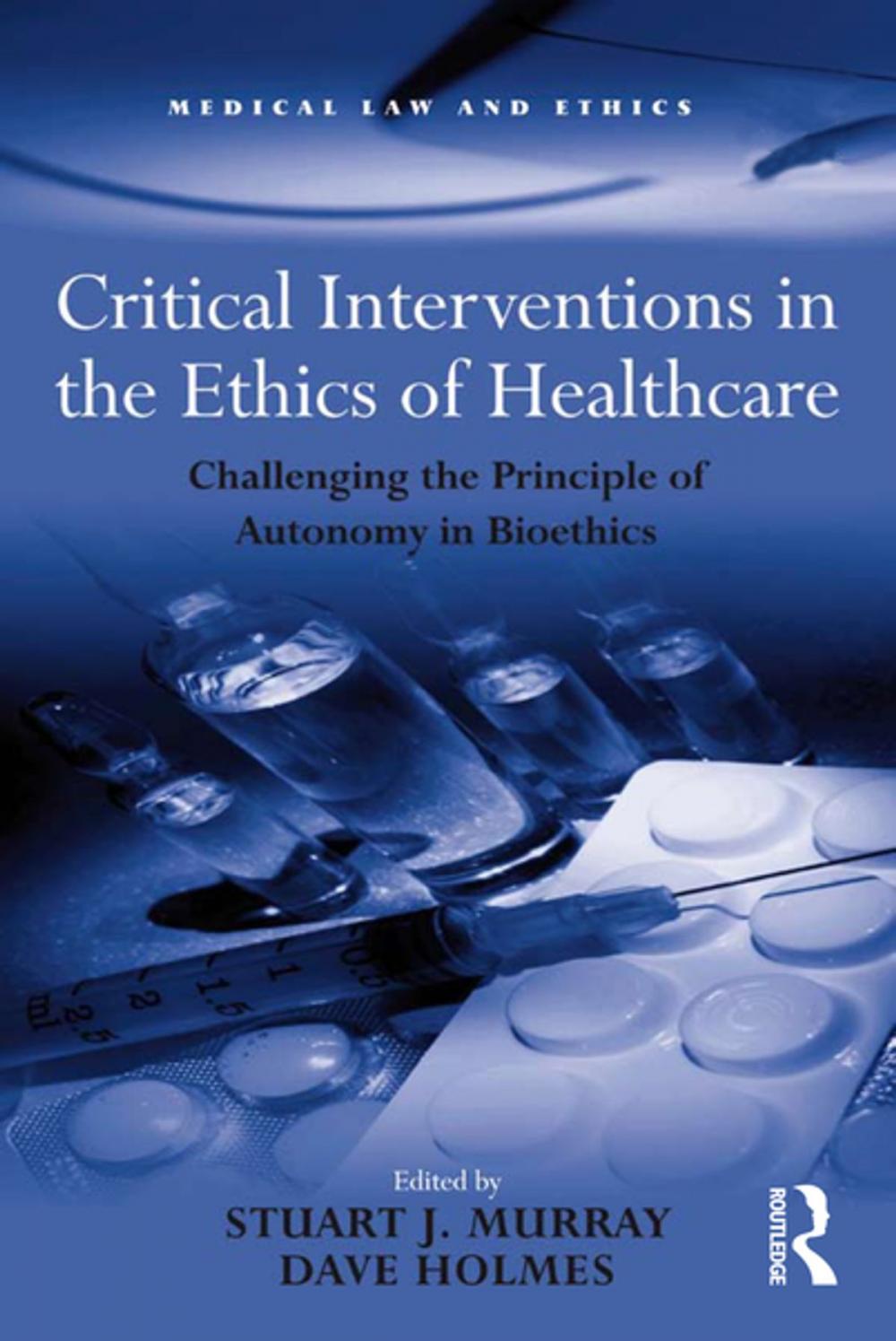 Big bigCover of Critical Interventions in the Ethics of Healthcare