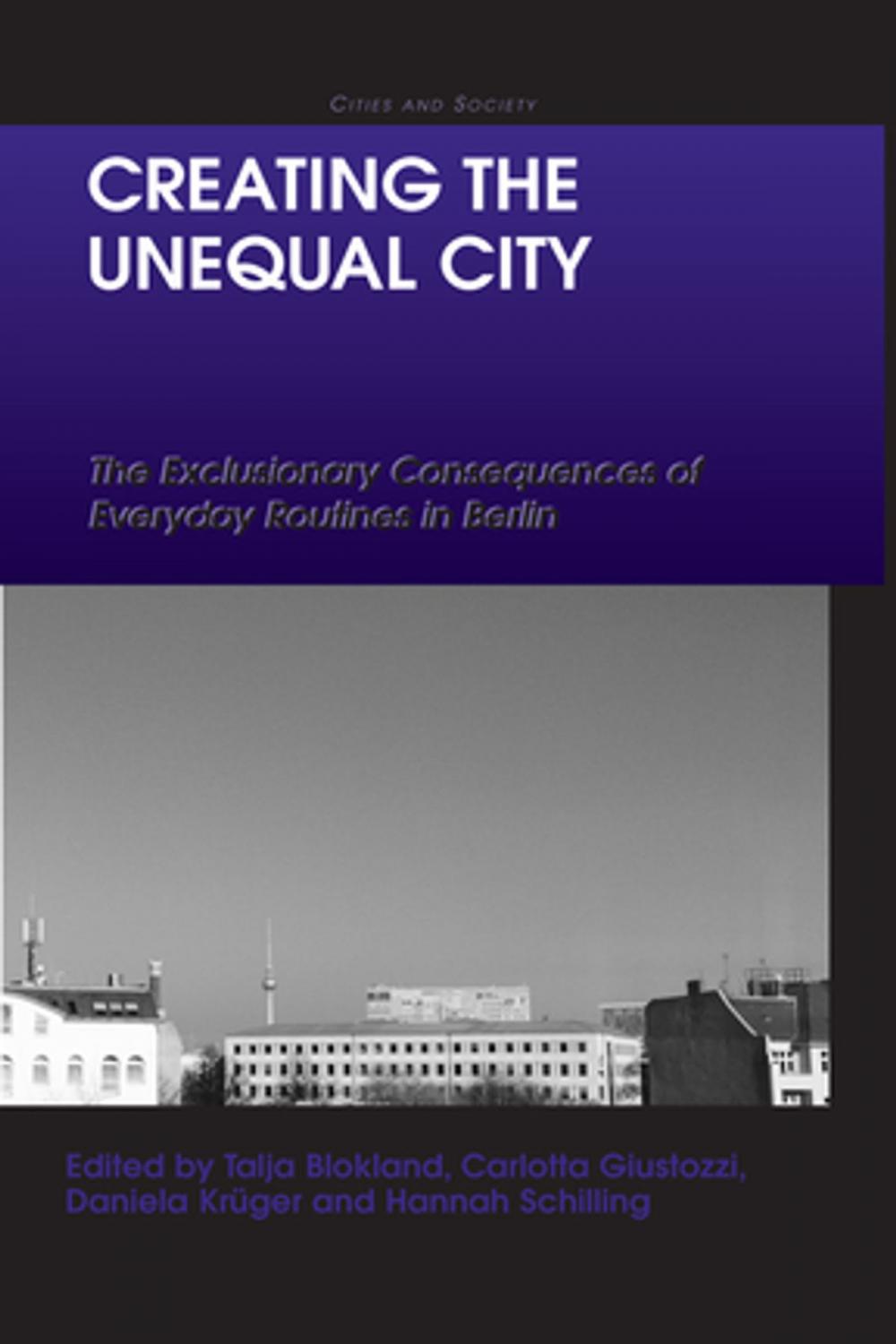 Big bigCover of Creating the Unequal City