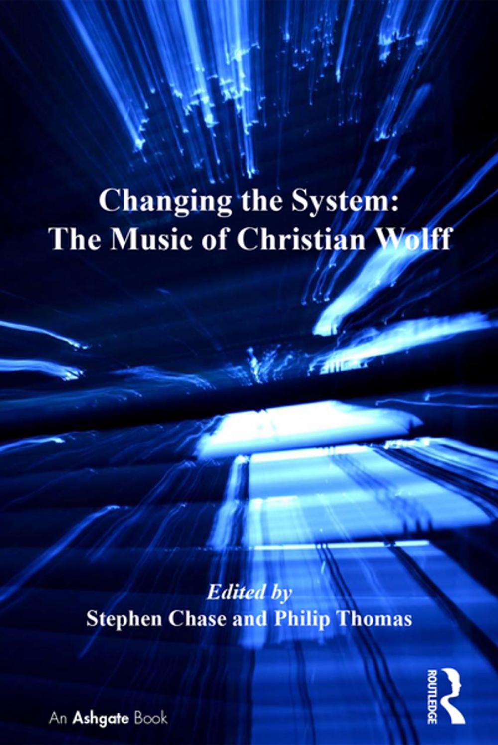 Big bigCover of Changing the System: The Music of Christian Wolff